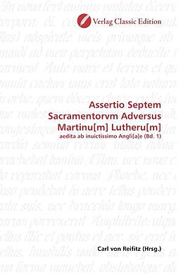 Kartonierter Einband Assertio Septem Sacramentorvm Adversus Martinu[m] Lutheru[m] von Carl von Reifitz
