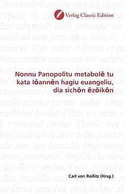 Kartonierter Einband Nonnu Panopolitu metabole tu kata Ioannen hagiu euangeliu, dia sichon ezoikon von Carl von Reifitz