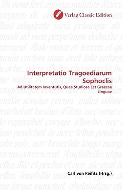 Kartonierter Einband Interpretatio Tragoediarum Sophoclis von Carl von Reifitz