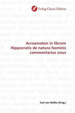 Kartonierter Einband Acroamaton in librum Hippocratis de natura hominis commentarius unus von 