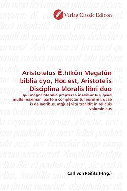 Kartonierter Einband Aristotelus Ethikon Megalon biblia dyo, Hoc est, Aristotelis Disciplina Moralis libri duo von 