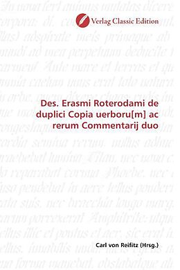 Kartonierter Einband Des. Erasmi Roterodami de duplici Copia uerboru[m] ac rerum Commentarij duo von 