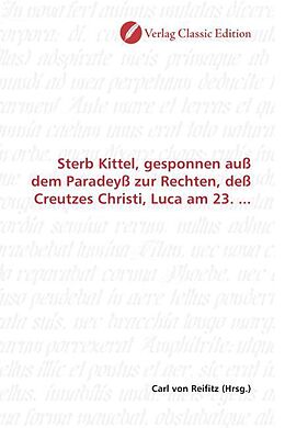 Kartonierter Einband Sterb Kittel, gesponnen auß dem Paradeyß zur Rechten, deß Creutzes Christi, Luca am 23 von 