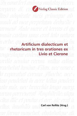 Kartonierter Einband Artificium dialecticum et rhetoricum in tres orationes ex Livio et Cierone von 