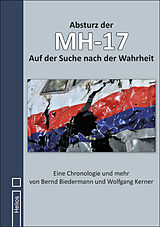 Fester Einband Absturz der MH-17 von Bernd Biedermann, Wolfgang Kerner