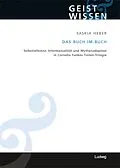 E-Book (epub) Das Buch im Buch. Selbstreferenz - Intertextualität und Mythenadaption in Cornelia Funkes Tinten-Trilogie von Saskia Heber