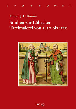 Fester Einband Studien zur Lübecker Tafelmalerei von 1450-1520 von Miriam Hoffmann