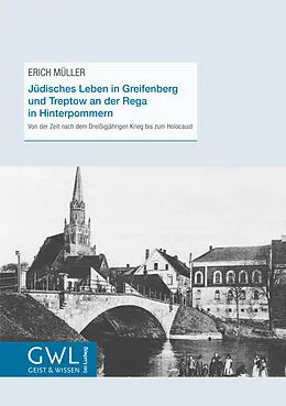 E-Book (epub) Jüdisches Leben in Greifenberg und Treptow an der Rega in Hinterpommern von Erich Müller