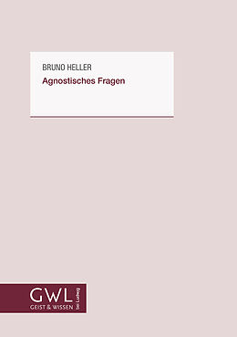 Kartonierter Einband Agnostisches Fragen von Bruno Heller