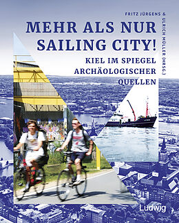 Fester Einband Mehr als nur Sailing City! Kiel im Spiegel archäologischer Quellen. von 