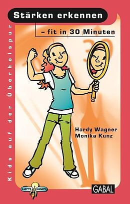 Paperback Stärken erkennen - fit in 30 Minuten von Hardy Wagner, Monika Kunz