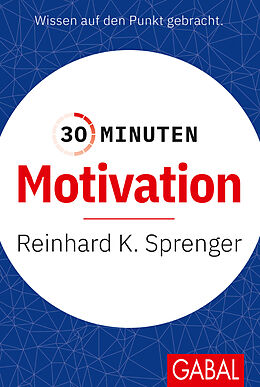 Kartonierter Einband 30 Minuten Motivation von Reinhard K. Sprenger