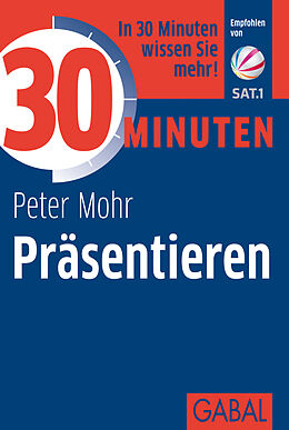 Paperback 30 Minuten Präsentieren von Peter Mohr