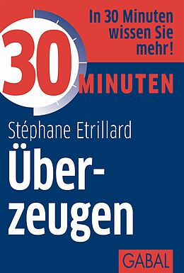 Paperback 30 Minuten Überzeugen von Stéphane Etrillard