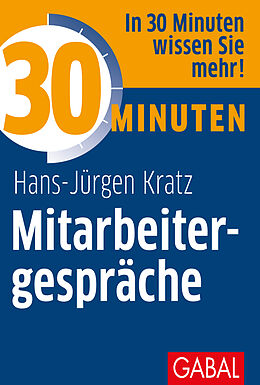 Kartonierter Einband 30 Minuten Mitarbeitergespräche von Hans-Jürgen Kratz