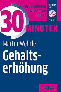 Kartonierter Einband 30 Minuten Gehaltserhöhung von Martin Wehrle