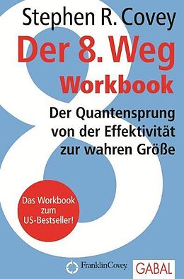 Kartonierter Einband Der 8. Weg Workbook von Stephen R. Covey