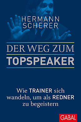 Fester Einband Der Weg zum Topspeaker von Hermann Scherer