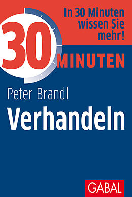 Kartonierter Einband 30 Minuten Verhandeln von Peter Brandl