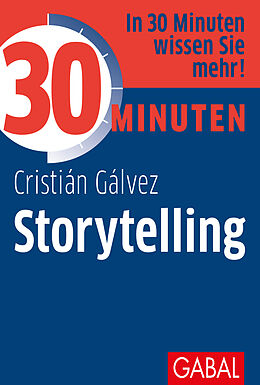 Kartonierter Einband 30 Minuten Storytelling von Cristián Gálvez