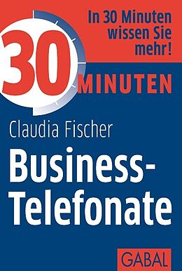 Paperback 30 Minuten Business-Telefonate von Claudia Fischer