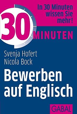 Paperback 30 Minuten Bewerben auf Englisch von Svenja Hofert, Nicola Bock