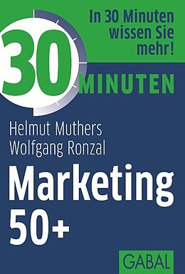 Paperback 30 Minuten Marketing 50+ von Helmut Muthers, Wolfgang Ronzal