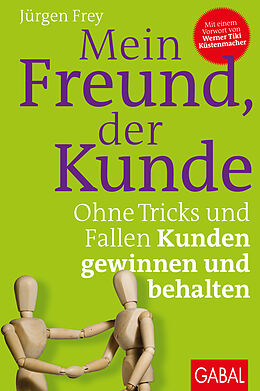 Fester Einband Mein Freund, der Kunde von Jürgen Frey