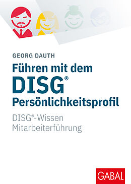 Fester Einband Führen mit dem DISG®-Persönlichkeitsprofil von Georg Dauth