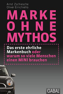 Fester Einband Marke ohne Mythos von Arnd Zschiesche, Oliver Errichiello
