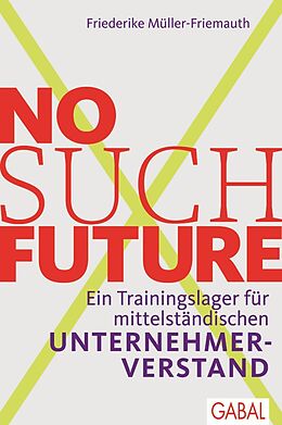 Fester Einband No such Future von Friederike Müller-Friemauth