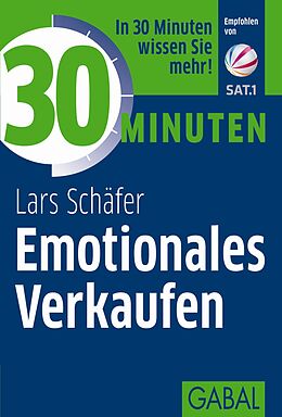 Kartonierter Einband 30 Minuten Emotionales Verkaufen von Lars Schäfer