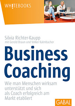 Fester Einband Business Coaching von Silvia Richter-Kaupp, Gerold Braun, Volker Kalmbacher