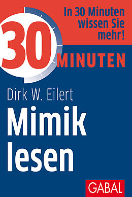 Kartonierter Einband 30 Minuten Mimik lesen von Dirk W. Eilert
