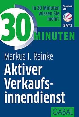 Paperback 30 Minuten Aktiver Verkaufsinnendienst von Markus I. Reinke