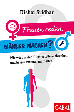 Fester Einband Frauen reden, Männer machen? von Kishor Sridhar