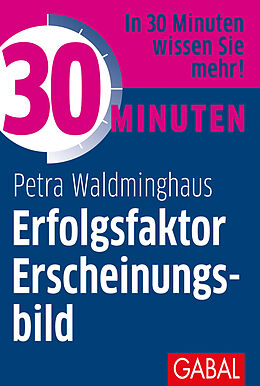 Paperback 30 Minuten Erfolgsfaktor Erscheinungsbild von Petra Waldminghaus