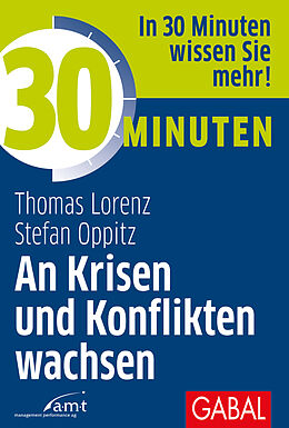 Paperback 30 Minuten An Krisen und Konflikten wachsen von Thomas Lorenz, Stefan Oppitz