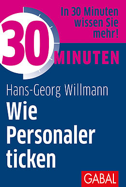 Paperback 30 Minuten Wie Personaler ticken von Hans-Georg Willmann