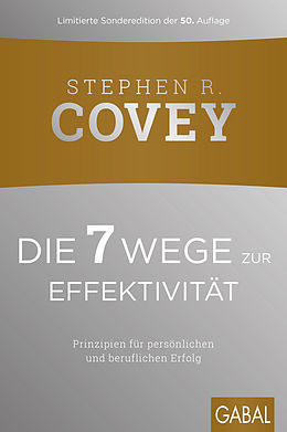 Fester Einband Die 7 Wege zur Effektivität von Stephen R. Covey