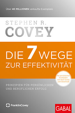 Fester Einband Die 7 Wege zur Effektivität von Stephen R. Covey