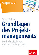 Fester Einband Grundlagen des Projektmanagements von Tomas Bohinc
