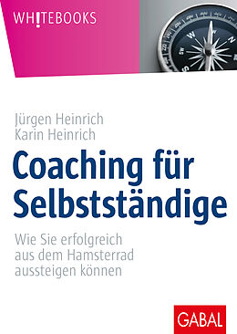 Fester Einband Coaching für Selbstständige von Jürgen Heinrich, Karin Heinrich