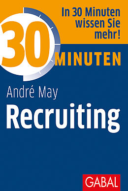 Kartonierter Einband 30 Minuten Recruiting von André May