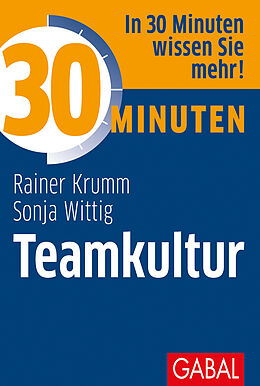 Kartonierter Einband 30 Minuten Teamkultur von Rainer Krumm, Sonja Wittig