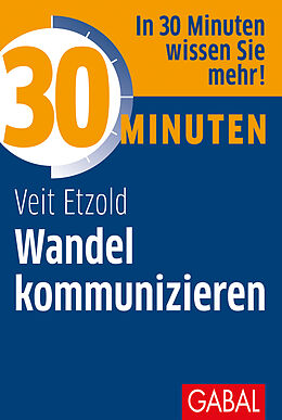 Paperback 30 Minuten Wandel kommunizieren von Veit Etzold