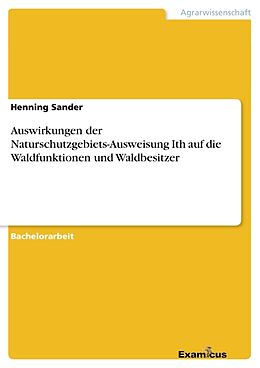 Kartonierter Einband Auswirkungen der Naturschutzgebiets-Ausweisung Ith auf die Waldfunktionen und Waldbesitzer von Henning Sander