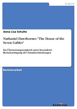 Kartonierter Einband Nathaniel Hawthornes "The House of the Seven Gables" von Anna Lisa Schulte