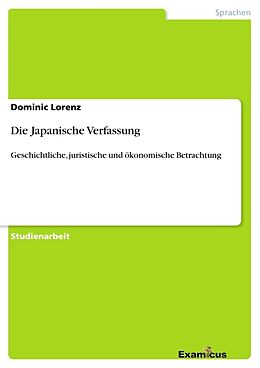 Kartonierter Einband Die Japanische Verfassung von Dominic Lorenz