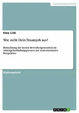 E-Book (pdf) Wie sieht Dein Traumjob aus? von Uwe Link